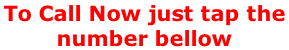 To Call Now just tap the  number bellow