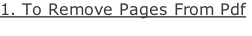 1. To Remove Pages From Pdf
